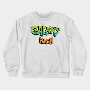 Galaxy High FRONT Crewneck Sweatshirt